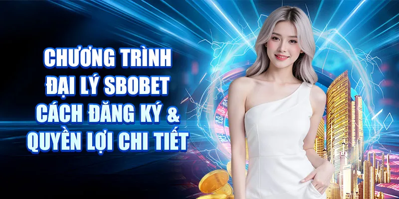 Chương Trình Đại Lý SBOBET