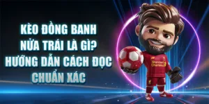 Hướng dẫn cách đọc kèo đồng banh nửa trái